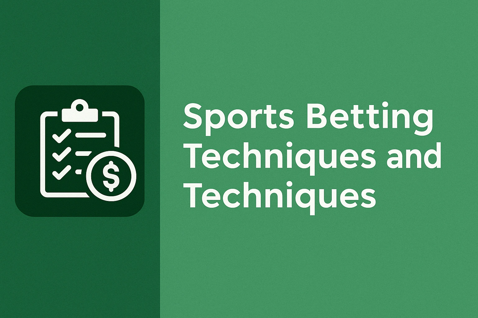 Sports Betting Techniques and Techniques